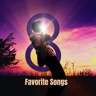 8 Favorite Songs