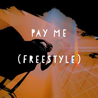 Pay me (freestyle)