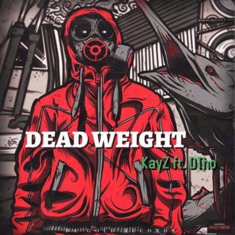 Dead Weight ft. DTho | Boomplay Music
