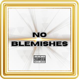 No Blemishes