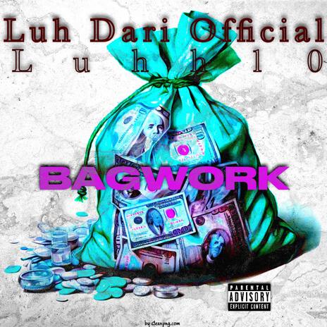 Bagwork ft. Luhh10 | Boomplay Music