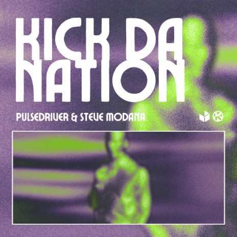 Kick da Nation ft. Steve Modana | Boomplay Music