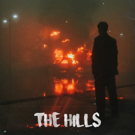 THE HILLS | Boomplay Music
