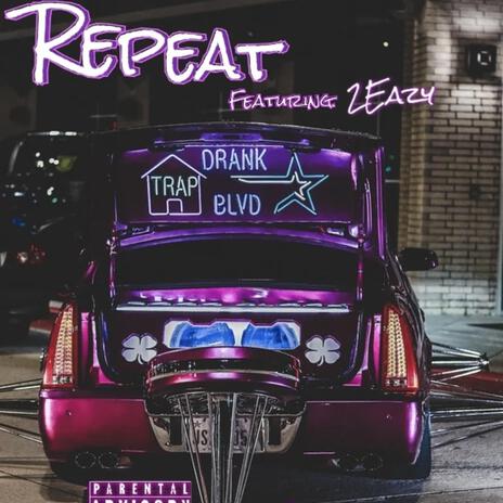 Repeat (Throwd) ft. 2Eazy