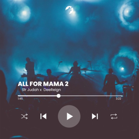 ALL FOR MAMA 2 | Boomplay Music