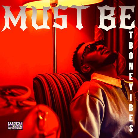 Must Be | Boomplay Music