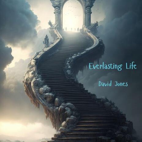 Everlasting Life | Boomplay Music