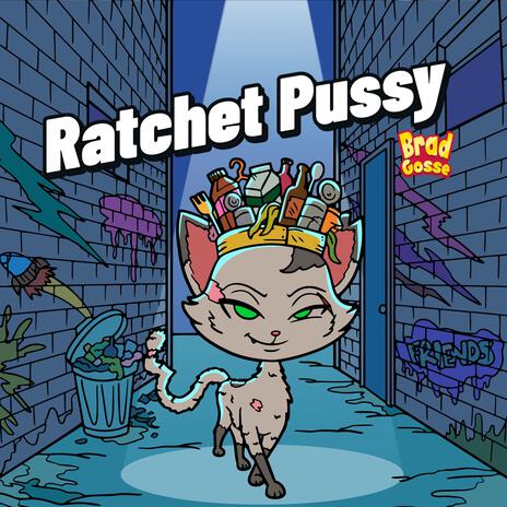 Ratchet Pussy | Boomplay Music