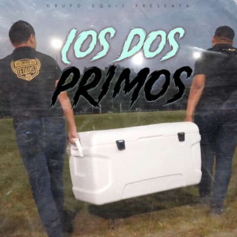 Los Dos Primos | Boomplay Music