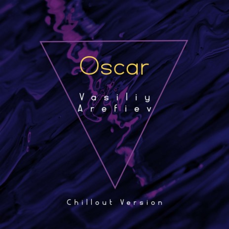 Oscar Chillout Version (Chillout Version) | Boomplay Music