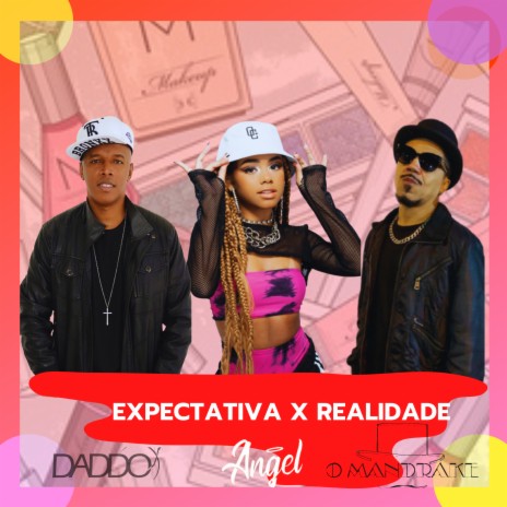 Expectativa X Realidade ft. Daddo DJ & O Mandrake | Boomplay Music