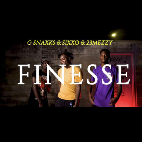 Finesse ft. GSnaxks & 23Meezy | Boomplay Music