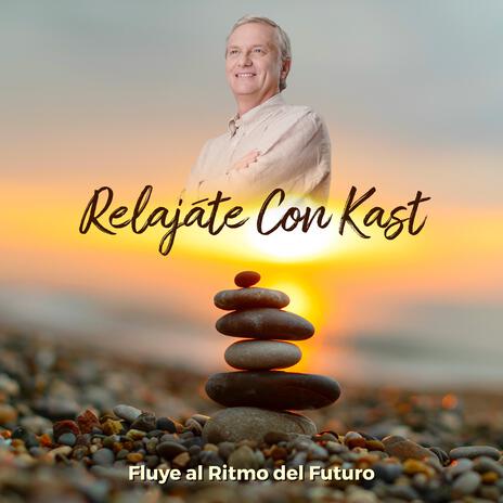 Relájate con Kast | Boomplay Music