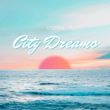 City Dreams | Boomplay Music