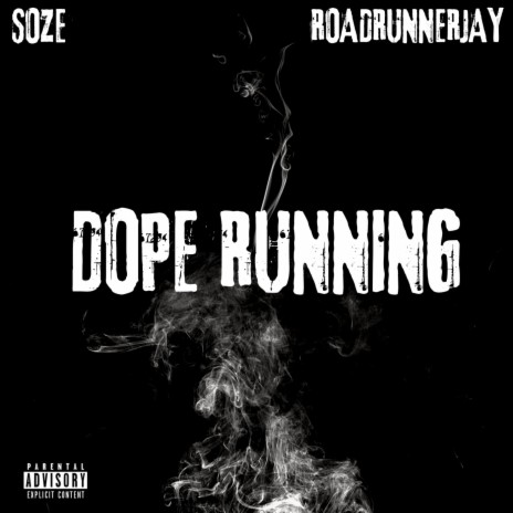 Dope Running ft. Roadrunnerjay