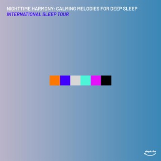 Nighttime Harmony: Calming Melodies for Deep Sleep