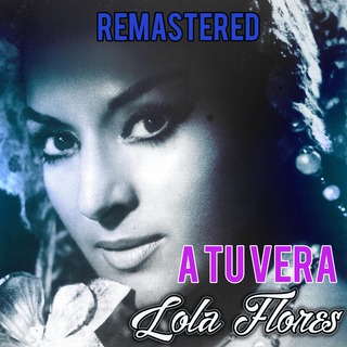 A Tu Vera (Remastered)