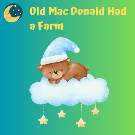 Old Mac Donald Had a Farm ft. Twinkle Twinkle Little Star & Lullaby Babies | Boomplay Music