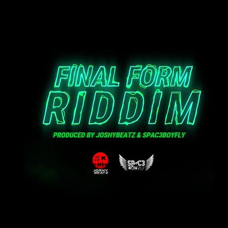 Final Form Riddim | Boomplay Music