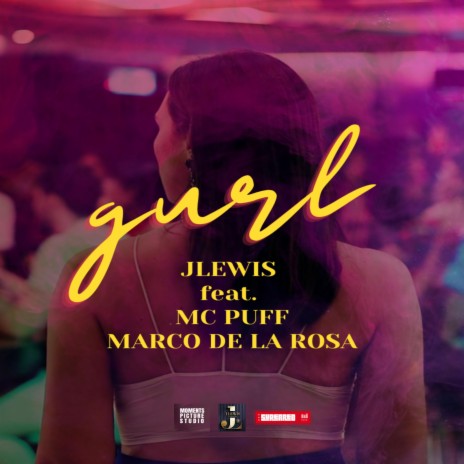 GURL ft. MC PUFF & MARCO DE LA ROSA | Boomplay Music