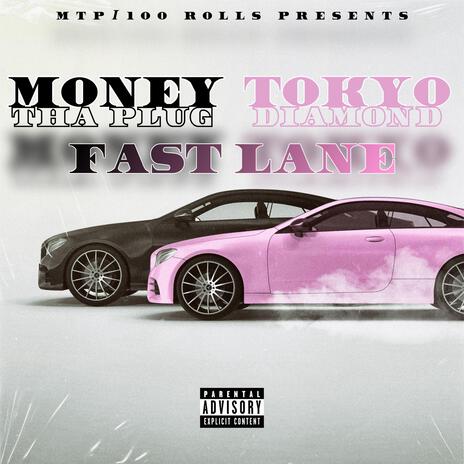 Fast Lane ft. Tokyo Diamond | Boomplay Music