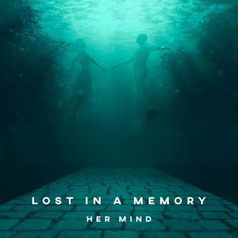 Lost in a Memory | Boomplay Music