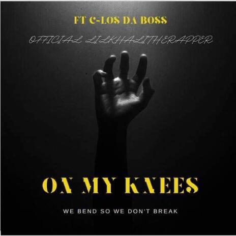 On My Knees ft. Official lilkhalitherapper | Boomplay Music