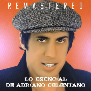 Lo Esencial de Adriano Celentano (Remastered)