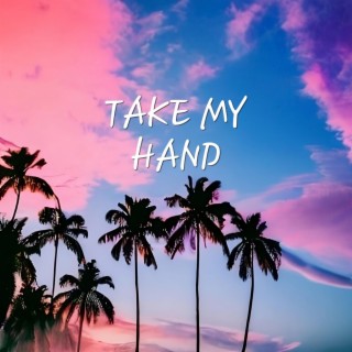 Take My Hand