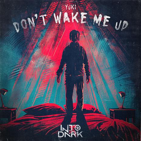 Don't wake me up | Boomplay Music