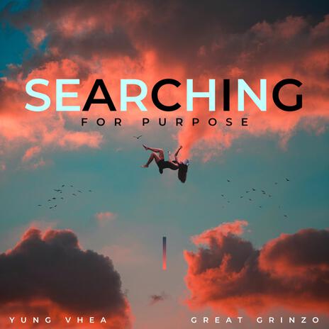 Searching For Purpose ft. KAVHEA | Boomplay Music