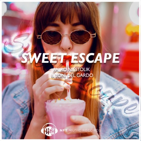 Sweet Escape (Radio Edit) ft. Toni Del Gardo