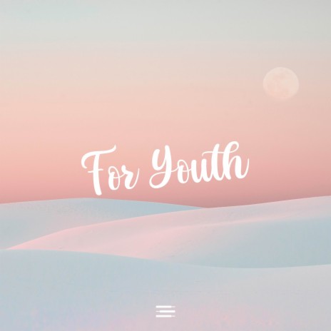 For Youth | Boomplay Music