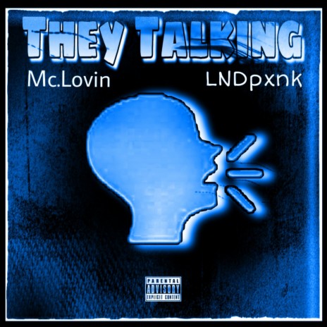 They Talking ft. LNDpxnk | Boomplay Music