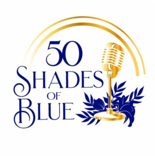 50 Shades of Blue Podcast