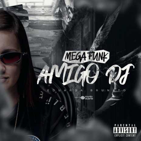MEGA FUNK AMIGO DJ | Boomplay Music