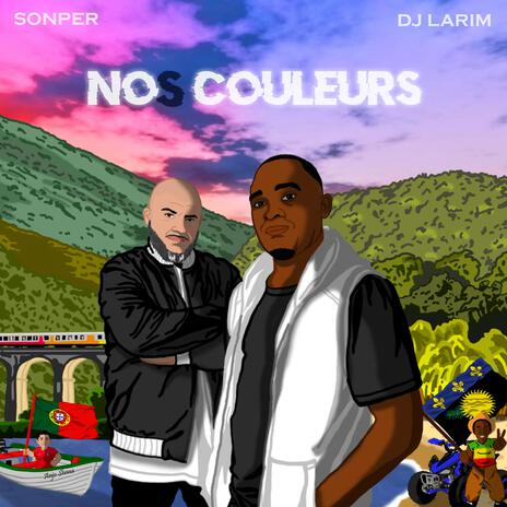 Nos couleurs ft. Dj Larim | Boomplay Music