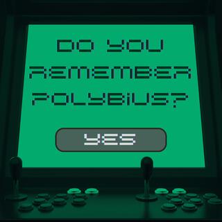 do you remember polybius?