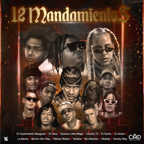 12 Mandamientos 2020 ft. Atomic Otro Way, El Experimento Macgyver, Quimico Ultra Mega, Chuky73 & La Manta | Boomplay Music