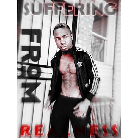 Suffering from realness | Boomplay Music