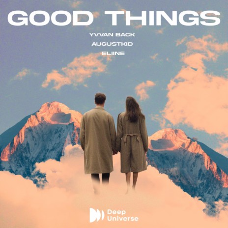 Good Things ft. AUGUSTKID & Eliine | Boomplay Music