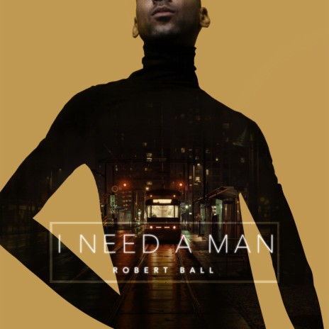 I Need A Man | Boomplay Music