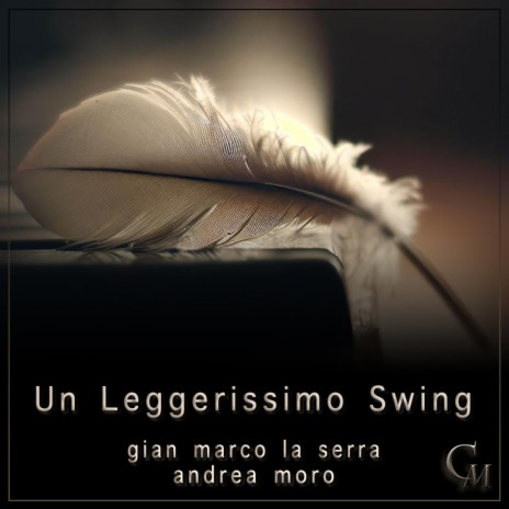 Un Leggerissimo Swing ft. Andrea Moro | Boomplay Music