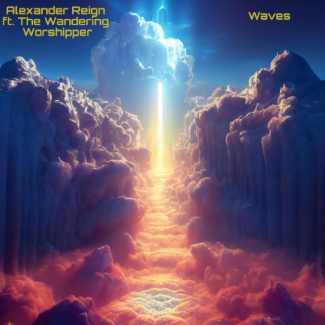 Waves ft. The Wandering Worshipper | Boomplay Music