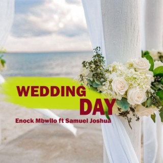 WEDDING DAY (feat. Enock Mbwilo)