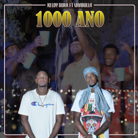 1000Ano ft. Keldy Durk & Vhabulla | Boomplay Music