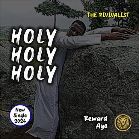 HOLY HOLY HOLY | Boomplay Music