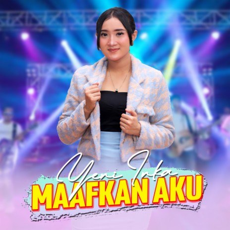 Maafkan Aku | Boomplay Music