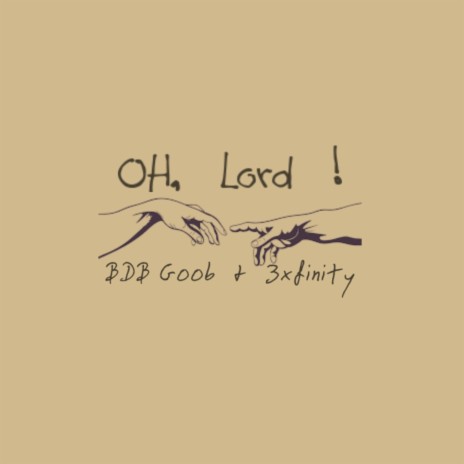 Oh, Lord! ft. 3xfinity | Boomplay Music