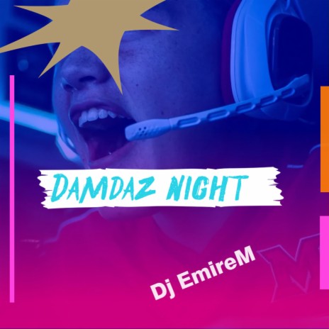 Damdaz Night | Boomplay Music